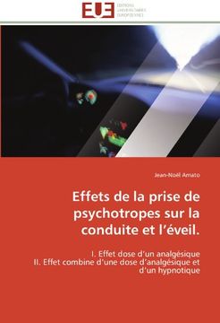 portada Effets de La Prise de Psychotropes Sur La Conduite Et L'Eveil.