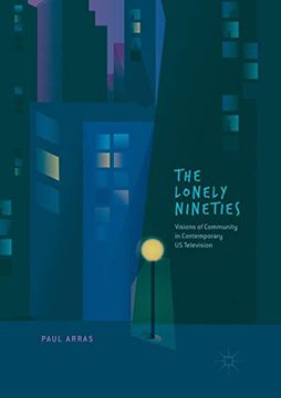 portada The Lonely Nineties: Visions of Community in Contemporary us Television (en Inglés)