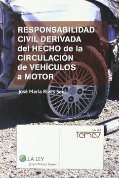 Libro responsabilidad civil derivada del hecho de la ciruculación de ...
