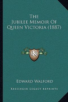 portada the jubilee memoir of queen victoria (1887)