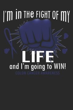portada Fight Colon Cancer Awareness: Gift For Colon Cancer Patient( 120 Pages Dot Grid 6x9) (in English)