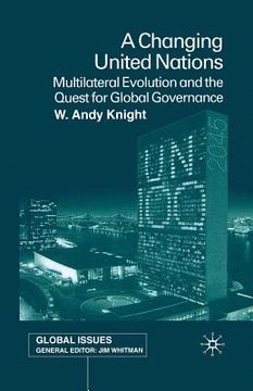 portada A Changing United Nations: Multilateral Evolution and the Quest for Global Governance (en Inglés)