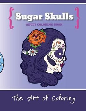 portada Sugar Skulls: An Adult Coloring Book (en Inglés)