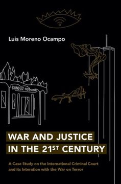 portada War and Justice in the 21St Century: A Case Study on the International Criminal Court and its Interaction With the war on Terror (en Inglés)