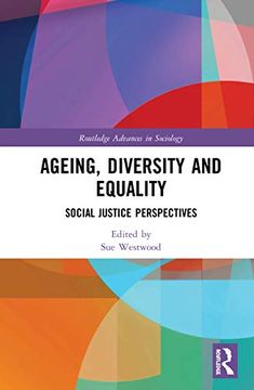portada Ageing, Diversity and Equality: Social Justice Perspectives (Routledge Advances in Sociology) 