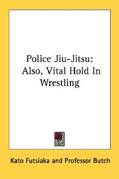 portada police jiu-jitsu: also, vital hold in wrestling