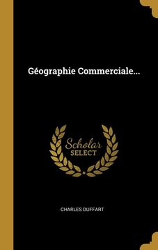 portada Géographie Commerciale... (en Francés)