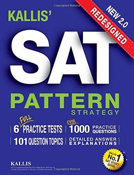 portada Kallis'Redesigned sat Pattern Strategy + 6 Full Length Practice Tests (College sat Prep + Study Guide Book for the new Sat) (in English)