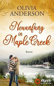 portada Neuanfang in Maple Creek: Roman (Die Liebe Wohnt in Maple Creek, Band 2) (in German)