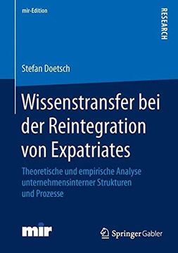 portada Wissenstransfer bei der Reintegration von Expatriates: Theoretische und empirische Analyse unternehmensinterner Strukturen und Prozesse (Mir-Edition)