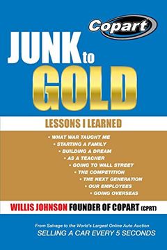 portada Junk to Gold: From Salvage to the World’S Largest Online Auto Auction (en Inglés)