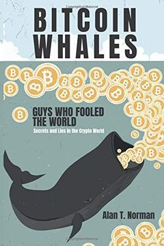 portada Bitcoin Whales: Guys who Fooled the World (Secrets and Lies in the Crypto World) (en Inglés)