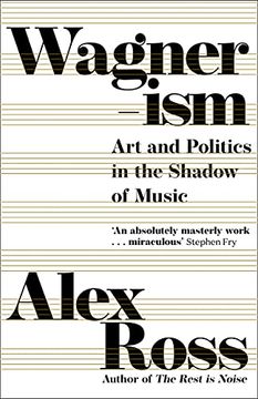 portada Wagnerism: Art and Politics in the Shadow of Music 