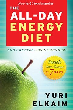 portada The All-Day Energy Diet: Double Your Energy in 7 Days (en Inglés)