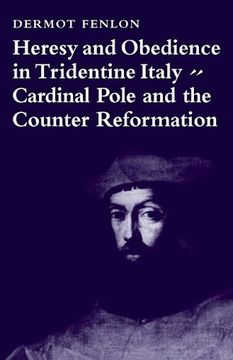 portada Heresy & Obedience Tridentine Italy: Cardinal Pole and the Counter Reformation (in English)