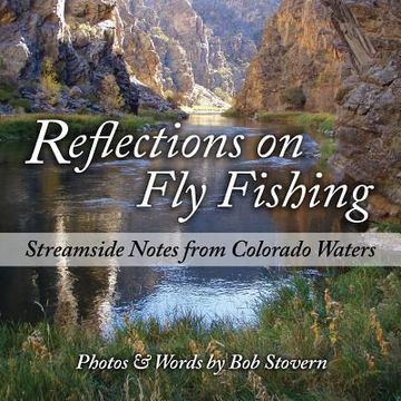 portada Reflections on Fly Fishing: Streamside Notes From Colorado Waters (en Inglés)