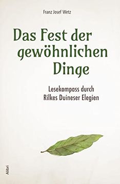 portada Das Fest der Gewöhnlichen Dinge Lesekompass Durch Rilkes Duineser Elegien (en Alemán)