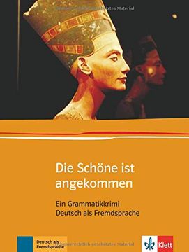 portada Die Schöne ist Angekommen. Ein Grammatikkrimi. (Lernmaterialien) (Edition Deutsch) (in German)