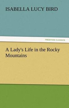 portada a lady's life in the rocky mountains (en Inglés)