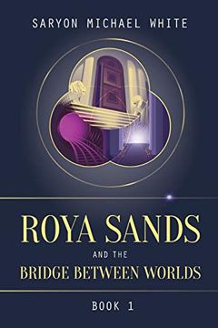 portada Roya Sands and the Bridge Between Worlds (en Inglés)