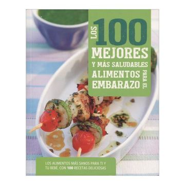 portada 100 Mejores y mas Saludables Alimentos Para el Embarazo