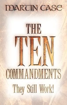 portada the ten commandments: they still work! (en Inglés)