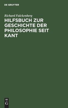 portada Hilfsbuch zur Geschichte der Philosophie Seit Kant (German Edition) [Hardcover ] (en Alemán)