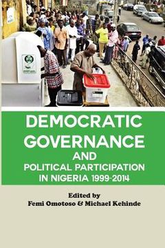 portada Democratic Governance and Political Participation in Nigeria 1999 - 2014 (en Inglés)