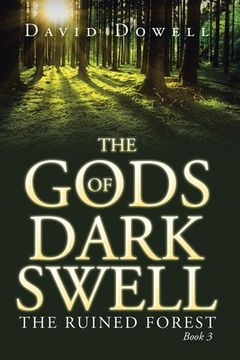 portada The Gods of Dark Swell: The Ruined Forest Book 3 (en Inglés)