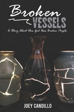 portada Broken Vessels: A Story About How God Uses Broken People (en Inglés)