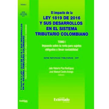 portada El Impacto De La Ley 1819 De 2016 Y Sus Desarrollo En El Sistema Tributario Colombiano Tomo I