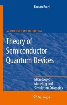 portada Theory of Semiconductor Quantum Devices: Microscopic Modeling and Simulation Strategies (NanoScience and Technology)