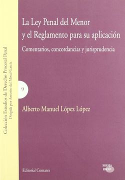 portada La ley Penal del Menor y Reglamento Para su Aplicación: Comentarios, Concordancias y Jurisprudencia (in Spanish)