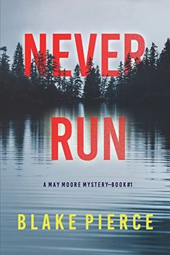 portada Never run (a may Moore Suspense Thriller—Book 1) 