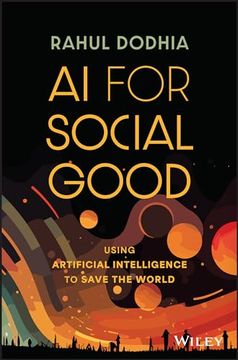 portada Ai for Social Good: Using Artificial Intelligence to Save the World (en Inglés)