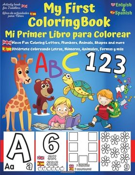 portada My First English-Spanish Coloring Book for Toddlers - Mi Primer Libro para Colorear Español-Ingles: Learn Letters ABC, Numbers, Colors, Shapes & Anima (in English)