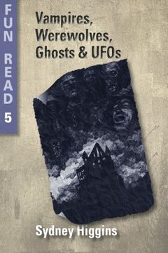 portada Vampires, Werewolves, Ghosts & UFOs: - for young teenagers with reading difficulties (Fun Read)