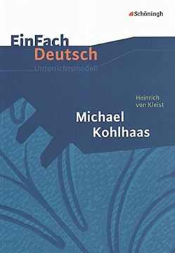 portada Einfach Deutsch Unterrichtsmodelle: Heinrich von Kleist: Michael Kohlhaas: Gymnasiale Oberstufe (en Alemán)