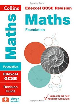 portada Collins GCSE Revision and Practice - New 2015 Curriculum Edition -- Edexcel GCSE Maths Foundation Tier: Revision Guide (en Inglés)