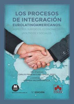 portada Los Procesos de Integración Eurolatinoamericanos: Aspectos Jurídicos, Económicos, Políticos y Sociales: 1 (Monografía) (in Spanish)