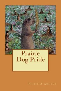 portada Prairie Dog Pride (en Inglés)