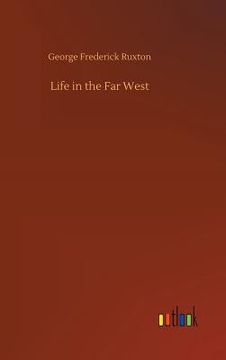 portada Life in the Far West (in English)