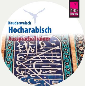 portada Reise Know-How Kauderwelsch Aussprachetrainer Hocharabisch (Audio-Cd): Kauderwelsch-Cd (in Arabic)