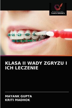 portada Klasa II Wady Zgryzu I Ich Leczenie (in Polaco)