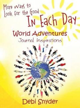 portada More Ways to Look for the Good In Each Day: World Adventures Journal Inspirations