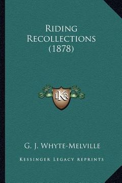 portada riding recollections (1878) (en Inglés)