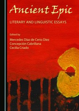 portada Ancient Epic: Literary and Linguistic Essays (en Inglés)