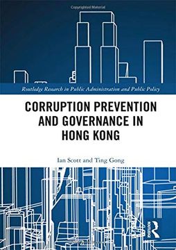 portada Corruption Prevention and Governance in Hong Kong (Routledge Research in Public Administration and Public Policy) (en Inglés)