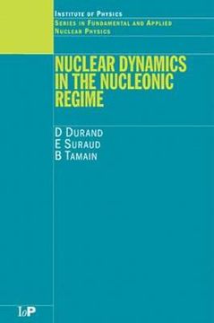 portada nuclear dynamics in the nucleonic regime (en Inglés)