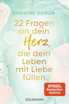 portada 22 Fragen an Dein Herz, die Dein Leben mit Liebe Füllen (in German)
